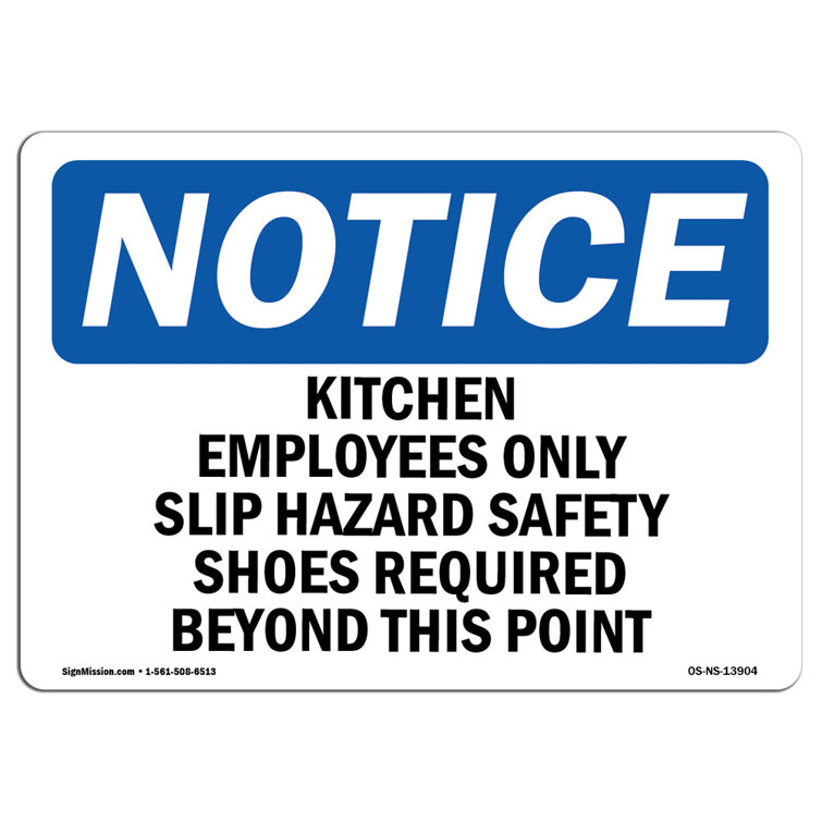 SignMission OSHA Notice Kitchen Employees Only Slip Hazard Safety